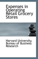 Expenses in Operating Retail Grocery Stores 1113344717 Book Cover