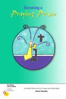 Becoming A Praying Person (Six Weeks With the Bible) 0829420622 Book Cover