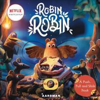 Robin Robin: A Push, Pull and Slide Book 1035001187 Book Cover
