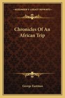 Chronicles Of An African Trip 1494029634 Book Cover