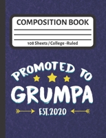 Promoted to Grumpa Est. 2020: Funny Birthday Gift for Grandpa 1689754060 Book Cover