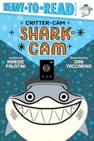 Shark-Cam: Ready-to-Read Pre-Level 1 1665927348 Book Cover