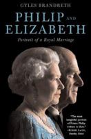 Philip and Elizabeth: Portrait of a Royal Marriage 0393061132 Book Cover
