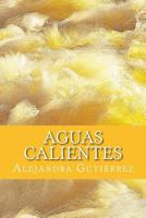 Aguas Calientes 152397849X Book Cover