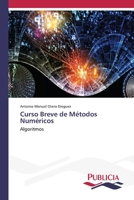 Curso Breve de Métodos Numéricos: Algoritmos 6202432314 Book Cover