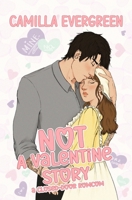 NOT a Valentine Story: a closed-door grumpy/sunshine romcom B0GNT5QN2W Book Cover