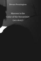 Maroon is the Color of the Sweatshirt 8211215438 Book Cover