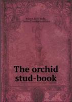 The Orchid Stud-Book 551843037X Book Cover