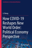 How COVID-19 Reshapes New World Order: Political Economy Perspective 9811661928 Book Cover