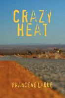 Crazy Heat 1452373388 Book Cover