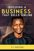 Building a Business that sells online: Learn the secrets of selling on the Internet B08WP7664J Book Cover