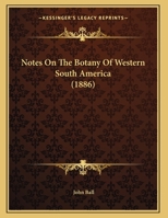 Notes On The Botany Of Western South America 127166593X Book Cover