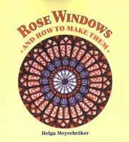 Rose Windows and How to Make Them: Coloured Tissue Paper Crafts 0863151965 Book Cover