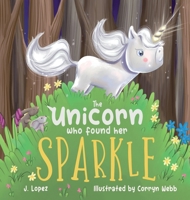 The Unicorn Who Found Her Sparkle 1068824204 Book Cover