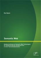 Semantic Web: Nutzbarmachung von Semantic-Web-Technologien zur Verbesserung des Kundenservices in einer Tourismusdestination 3842893019 Book Cover