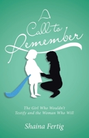 A Call to Remember: The Girl Who Wouldn't Testify and the Woman Who Will 1664269851 Book Cover