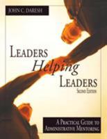 Leaders Helping Leaders: A Practical Guide to Administrative Mentoring 0761977805 Book Cover