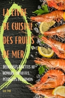 La Livre de Cuisine Des Fruits de Mer 1803508523 Book Cover