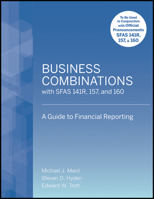 Business Combinations with SFAS 141R, 157, and 160: A Guide to Financial Reporting 0470497556 Book Cover