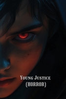 Young Justice (Horror) B0DRTQXQZZ Book Cover