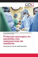 Protocolo quirurgico en pacientes con osteonecrosis de maxilares: Asociado al uso de medicamentos 6202111054 Book Cover