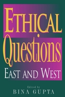 Ethical Questions: East and West 0742513130 Book Cover