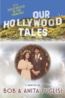 Our Hollywood Tales: IT'S HOLLYWOOD IN THE TRENCHES B0B5Q14MXS Book Cover