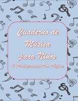 Cuaderno de música para niños 3 pentagramas por página: Ideal para pequeños pianistas (Spanish Edition) 1679926756 Book Cover