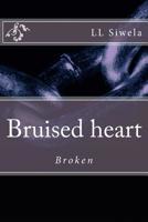 Bruised Heart: Broken 1986710009 Book Cover