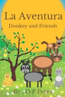 La Aventura: Donkey and Friends B0B9R2FMHT Book Cover