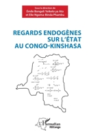 Regards endogènes sur l'Etat au Congo-Kinshasa (Harmattan Rdc) (French Edition) 2140307801 Book Cover