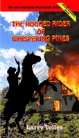 The Hooded Rider of Whispering Pines 1940025494 Book Cover