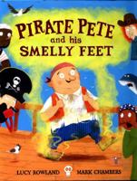 Pirate Pete and His Smelly Feet 150981776X Book Cover