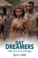 Day Dreamers (When Love Is Not Enough) B0GW9CZRYC Book Cover