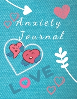 Anxiety Journal: Eliminate Anxiety and Find Peace: Anti-Anxiety Therapy Logbook, Getting Over Anxiety, Depression, Anger.(146 Pages, 8.5 x 11) 1674408153 Book Cover