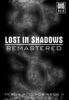 Lost in Shadows: Remastered 0692488588 Book Cover