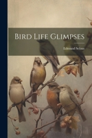 Bird Life Glimpses 9354940188 Book Cover