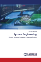 System Engineering: Design, Develop, Integrate & Manage System 6203574228 Book Cover