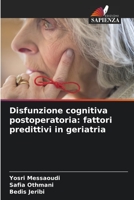 Disfunzione cognitiva postoperatoria: fattori predittivi in geriatria 6205302020 Book Cover
