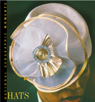 National Geographic Moments: Hats (National Geographic Moments) 0792265637 Book Cover
