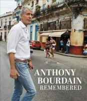 Anthony Bourdain Remembered 0062956582 Book Cover