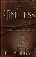 The Timeless Bond: The Timekeeper's Journals Book 1 (The Timekeeper's Journals Series) B0F5Z5T4XL Book Cover