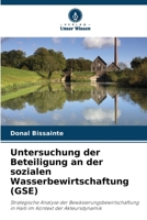 Untersuchung der Beteiligung an der sozialen Wasserbewirtschaftung (GSE) (German Edition) 6630171462 Book Cover