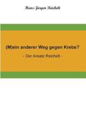 (M)ein anderer Weg gegen Krebs? 3743968703 Book Cover