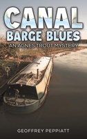 Canal Barge Blues: An Agnes Trout Mystery 103583314X Book Cover
