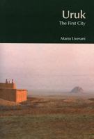 Uruk: The First City 1845531930 Book Cover