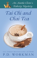 Tai Chi and Chai Tea (Auntie Clem's Bakery) 1989415628 Book Cover