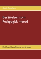 Berättelsen som Pedagogisk metod: Med filosofiska reflektioner om lärandet (Swedish Edition) 9179698743 Book Cover