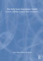 The Early Years Intervention Toolkit: Inclusive Activities to Support Child Development 1032152540 Book Cover