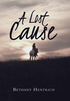 A Lost Cause 1796081515 Book Cover